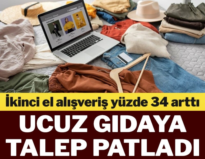 İkinci el alışveriş yüzde 34 arttı, ucuz gıdaya talep patladı