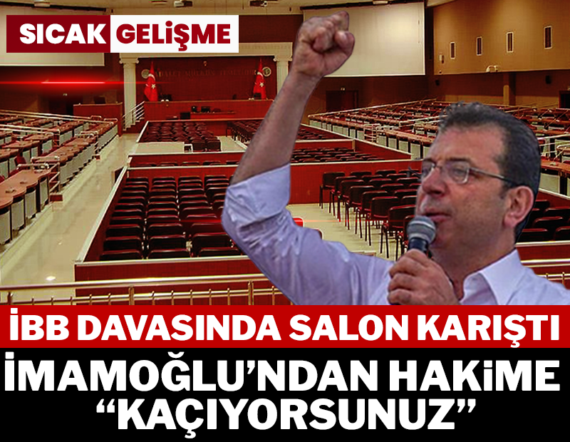 İBB davası gergin başladı! İmamoğlu’ndan salonu terk eden  mahkeme heyetine "Kaçıyorsunuz"