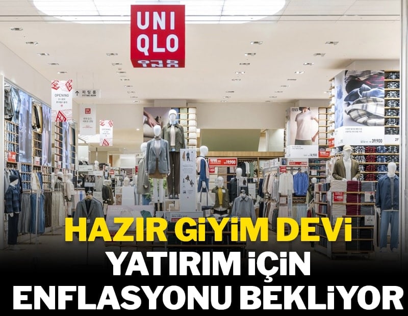 Hazır giyim devi yatırım için enflasyonu bekliyor