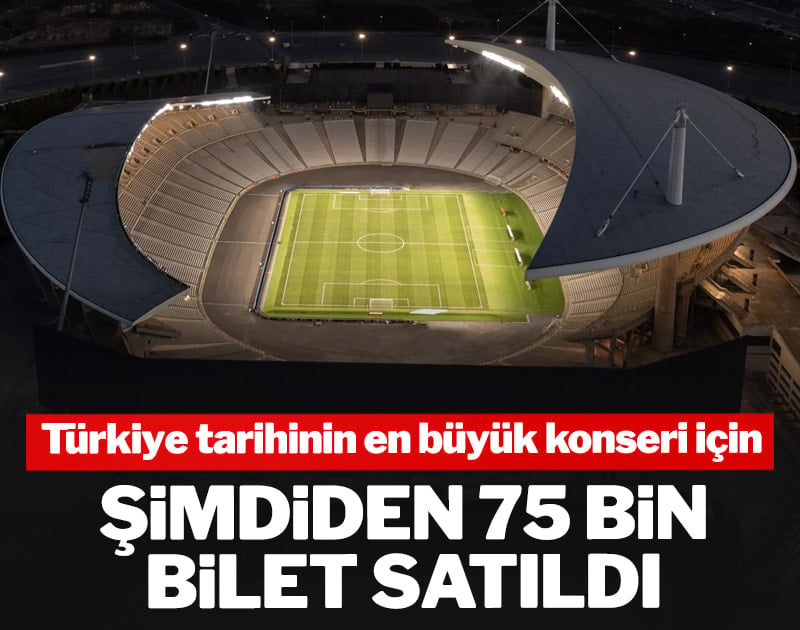 Türkiye tarihinin en büyük konseri için şimdiden 75 bin bilet satıldı
