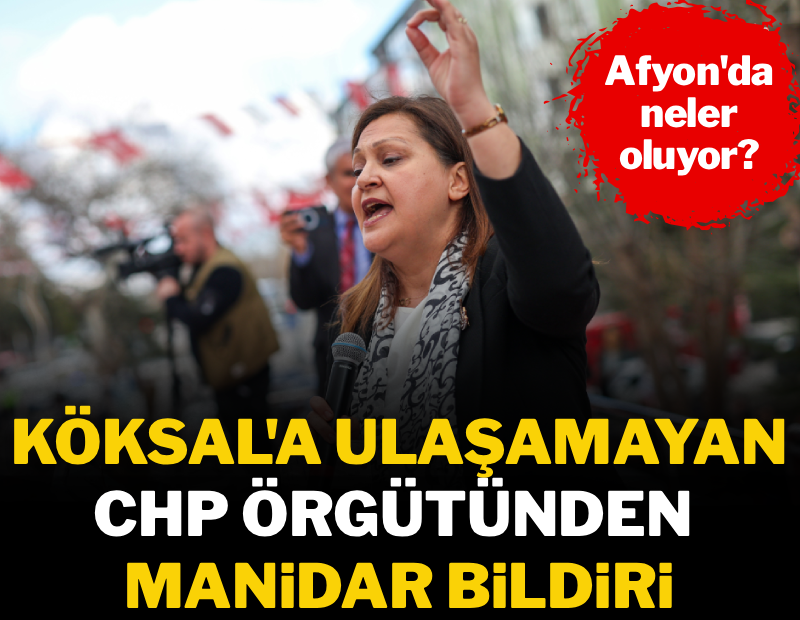 Afyonkarahisar'da neler oluyor? CHP örgütünden, CHP'li başkana manidar bildiri