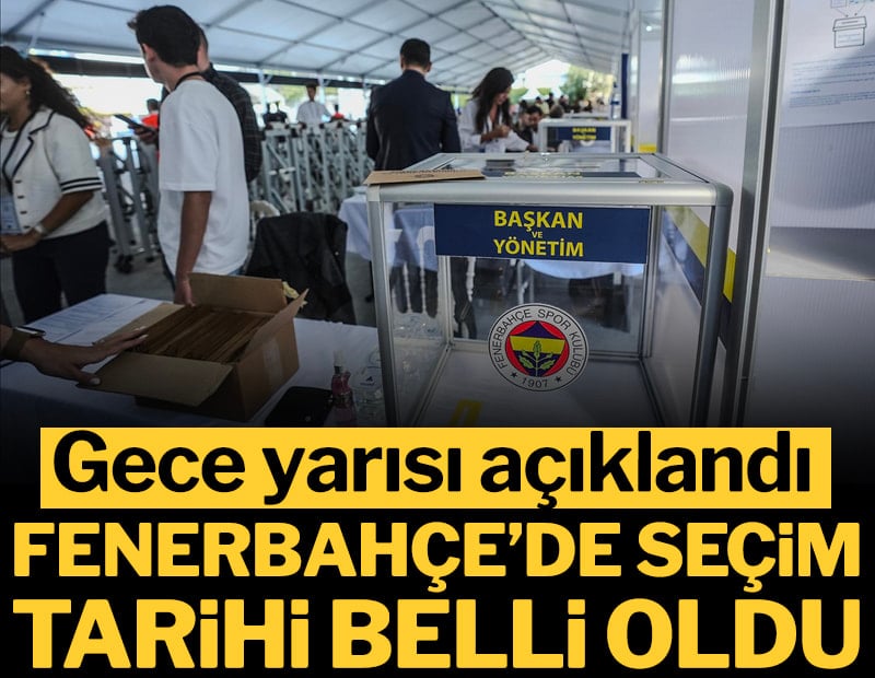 Fenerbahçe’de seçim tarihi belli oldu: Gece yarısı açıklandı