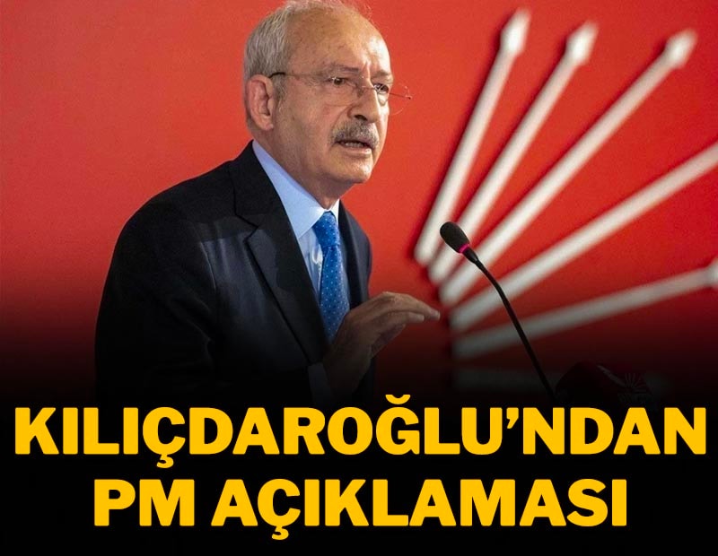 Kemal Kılıçdaroğlu'ndan PM açıklaması: ‘1 Haziran diye bir beyanımız yok’