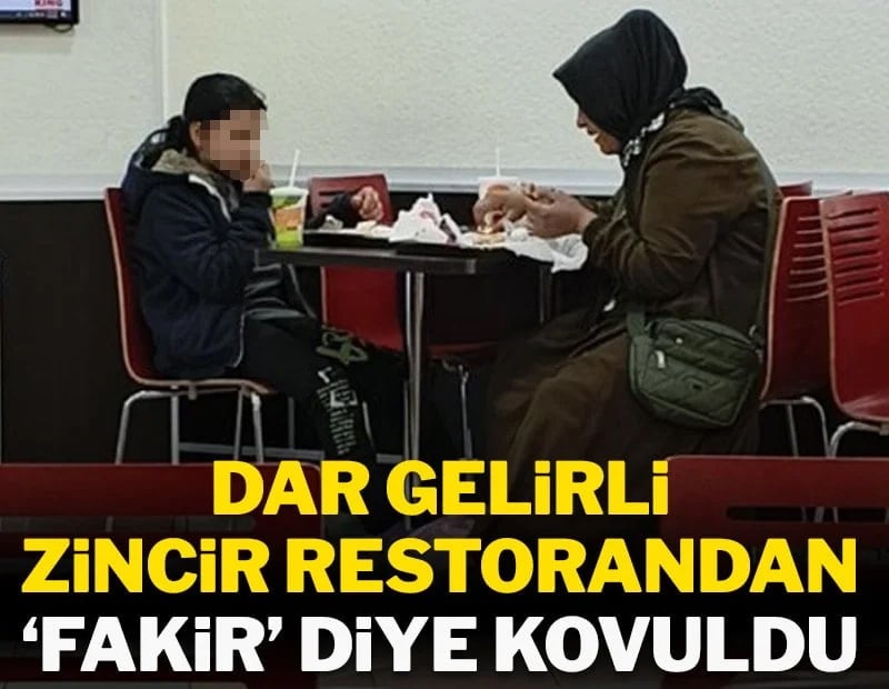 Dar gelirli, zincir restorandan 'Fakir' diye kovuldu