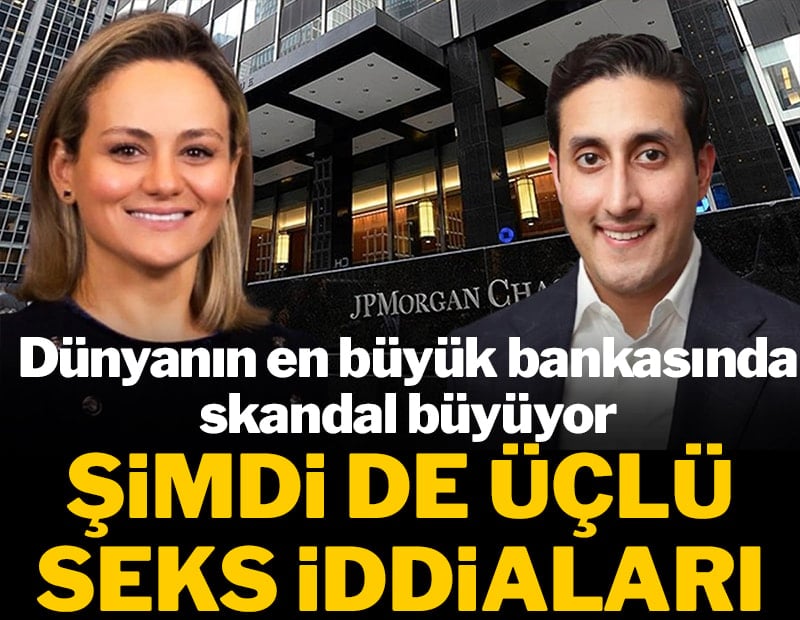 Dünyanın en büyük bankasında skandal büyüyor: Şimdi de üçlü seks iddiaları