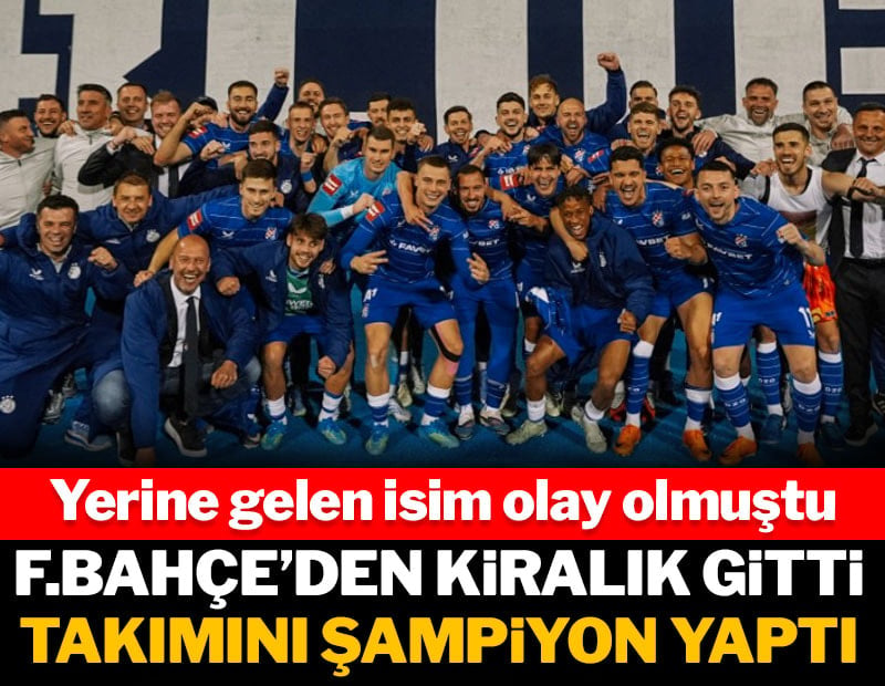 Fenerbahçe'den kiralık gidip takımını şampiyon yaptı