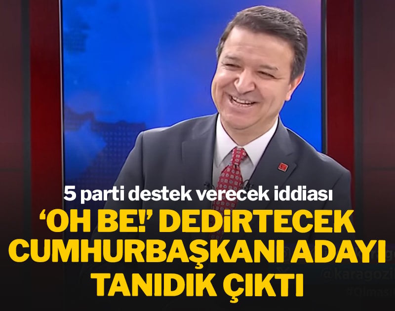 Arıkan'ın 'Oh be' dedirtecek cumhurbaşkanı adayı tanıdık çıktı! 5 parti destek verecek iddiası