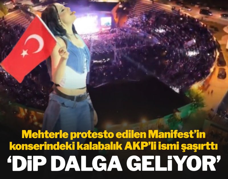 Mehterle protesto edilen Manifest'in konserindeki kalabalık AKP'li ismi şaşırttı: 'Dip dalga geliyor'