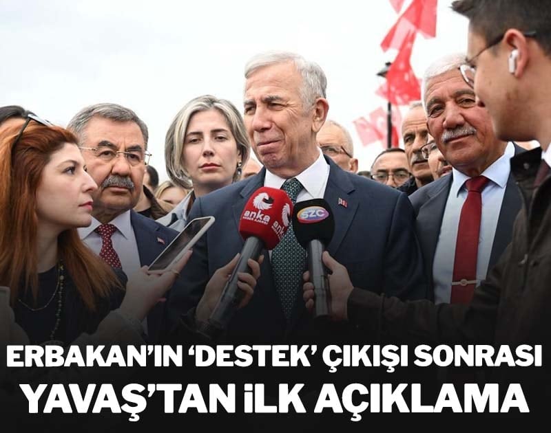 Erbakan’ın ‘destek’ çıkışı sonrası Yavaş’tan ilk açıklama