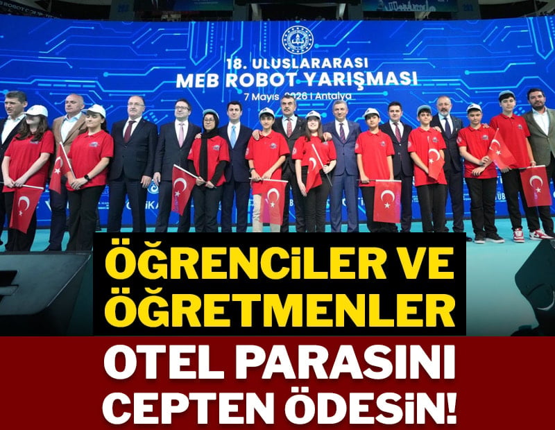 Öğrenciler ve öğretmenler otel parasını cepten ödesin!