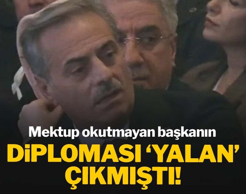 Mektup okutmayan başkanın diploması 'yalan' çıkmıştı