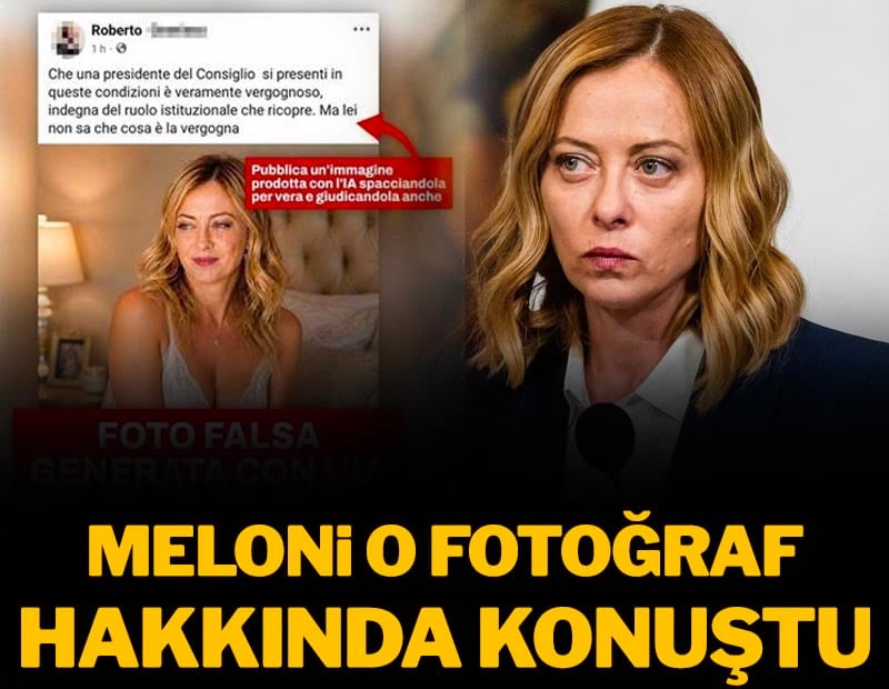 İtalya Başbakanı Meloni o fotoğraf hakkında konuştu