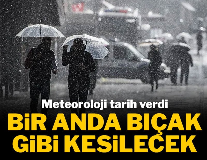 Meteoroloji tarih verdi: Bir anda bıçak gibi kesilecek