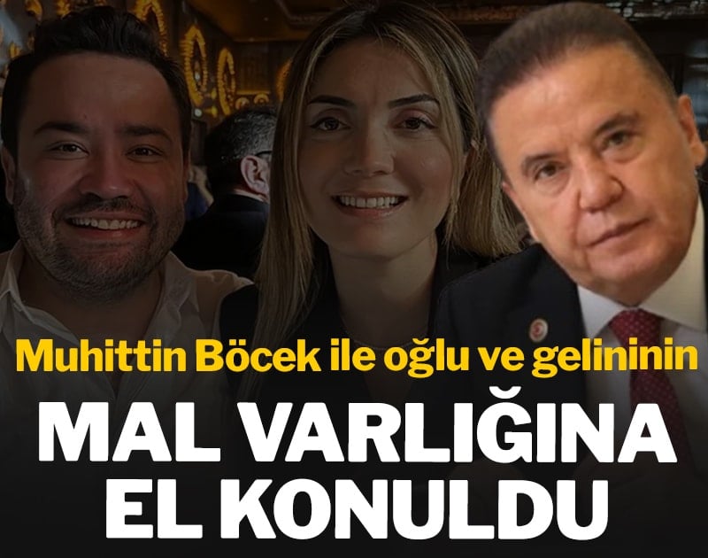 SON DAKİKA | Muhittin Böcek'in mal varlığına el konuldu