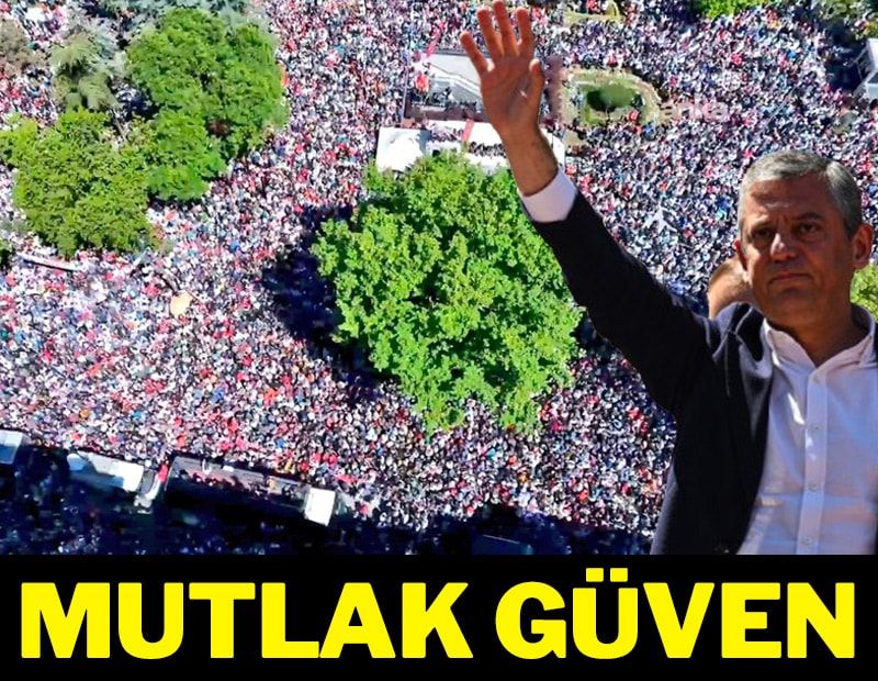 İşte halkın 'güven'i