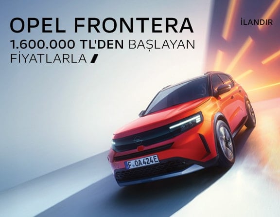 Opel Frontera Desktop Manşet Adv 6 Mayıs'26 - 1
