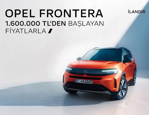 Opel Frontera Desktop Manşet Adv 6 Mayıs'26 - 3