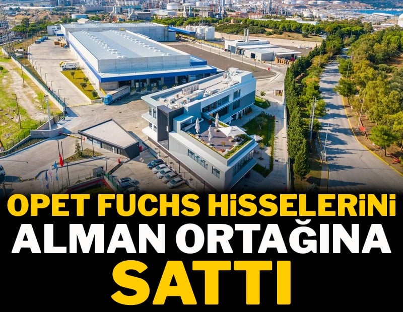 Opet FUCHS hisselerini Alman ortağına sattı