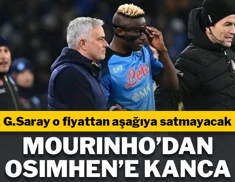 Mourinho Real Madrid'e gitmeden Osimhen'e kancayı taktı