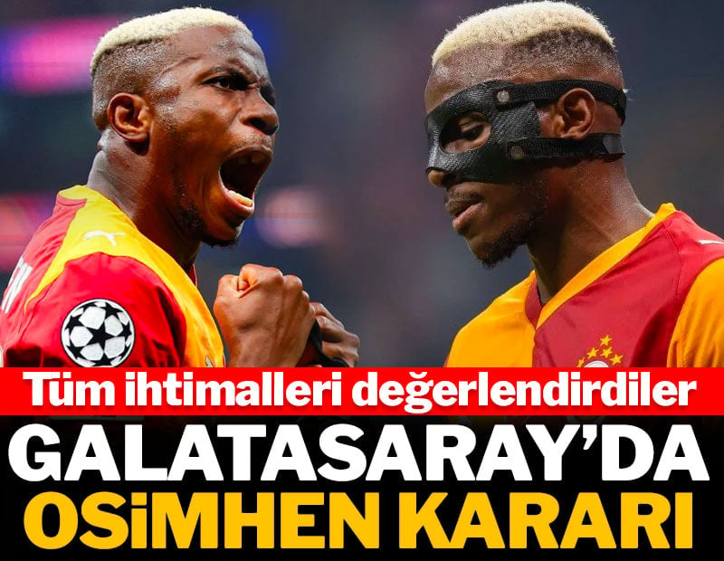 Galatasaray'da Victor Osimhen kararı