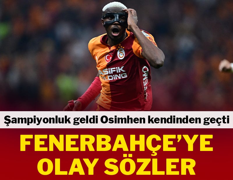 Osimhen'den Fenerbahçe için olay sözler