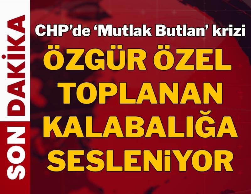 CHP'de 'Mutlak Butlan' krizi: Özgür Özel Genel Merkez önündeki kalabalığa sesleniyor