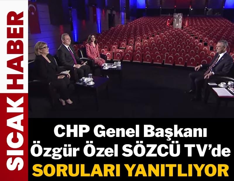 CHP Genel Başkanı Özgür Özel SÖZCÜ TV'de soruları yanıtlıyor