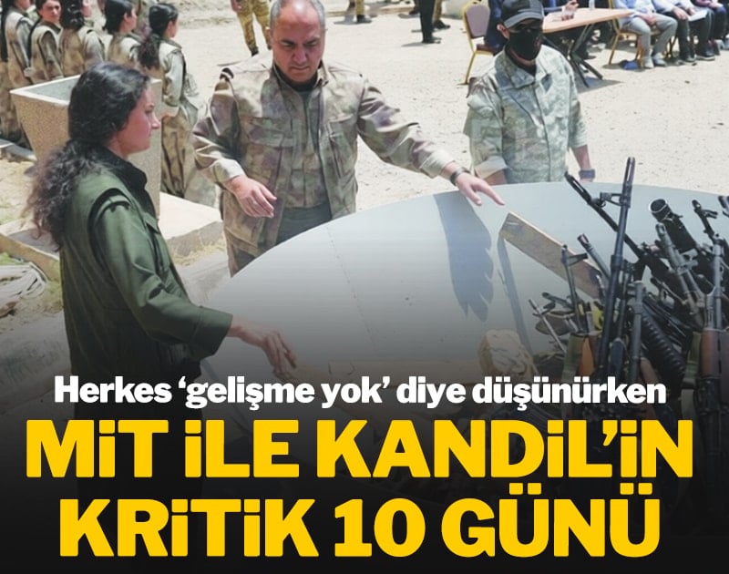 MİT ile Kandil'in kritik 10 günü