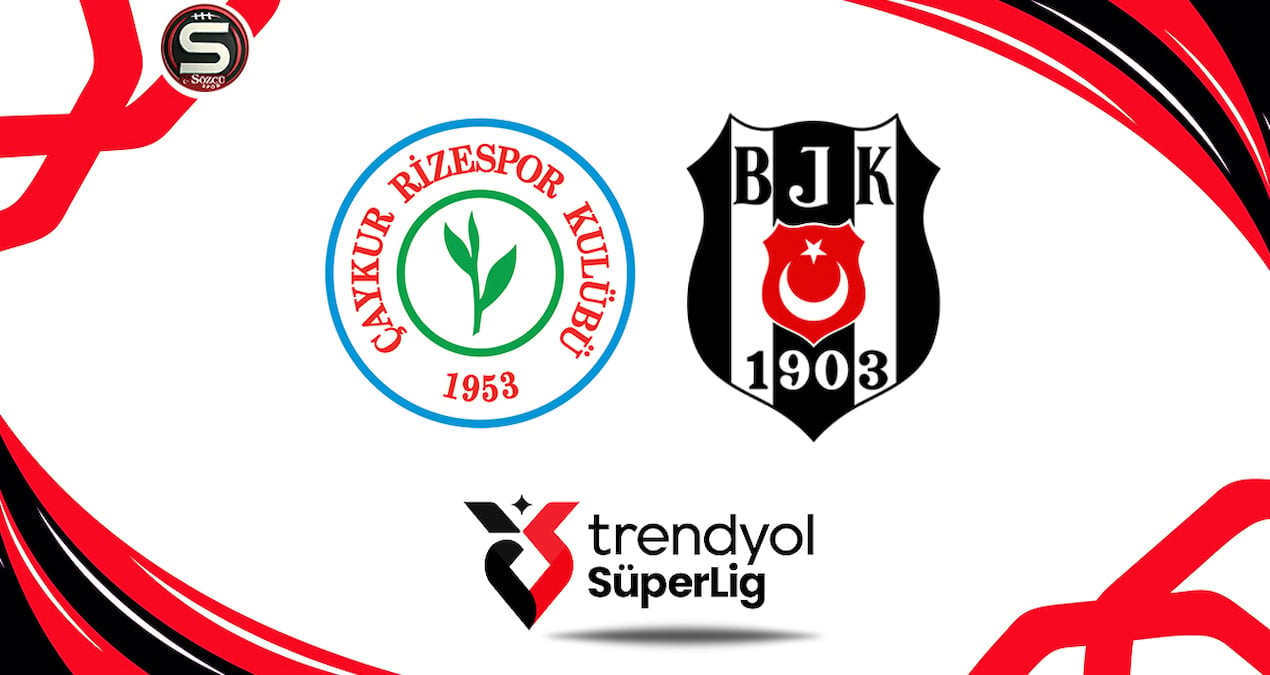 Canlı | Çaykur Rizespor-Beşiktaş maçı canlı yayın (Süper Lig 34. Hafta)