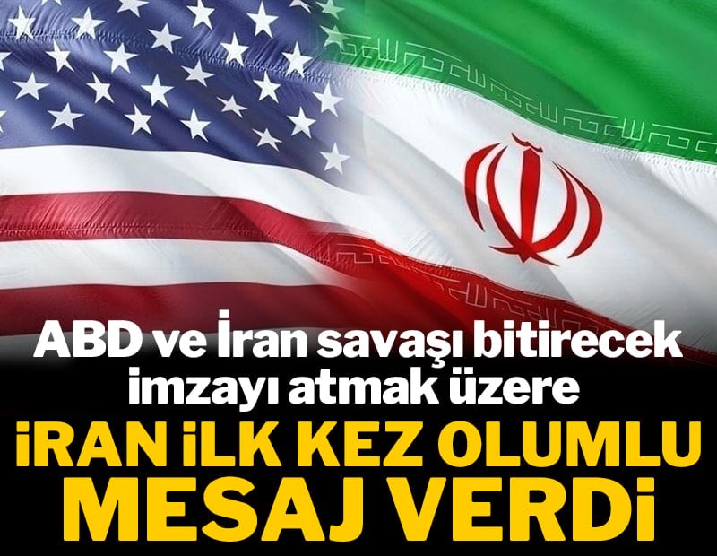 ABD ve İran savaşı bitirecek imzayı atmak üzere: İran ilk kez olumlu mesaj verdi