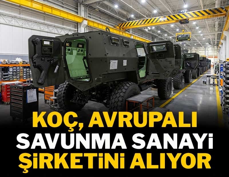 Koç, Avrupalı savunma sanayi şirketini alıyor