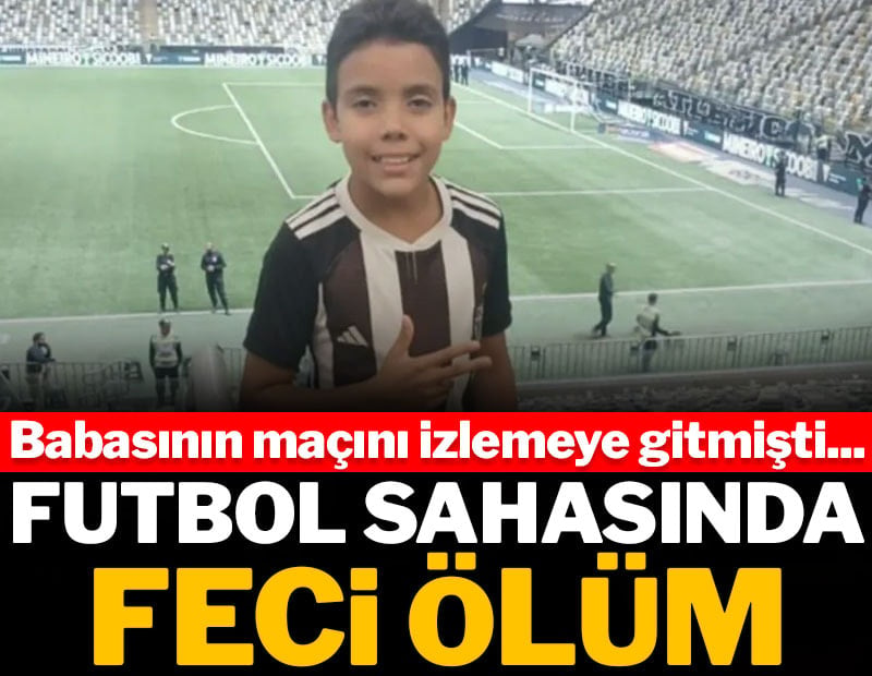 Futbol maçında feci kaza: Babasının maçını izlerken hayatını kaybetti