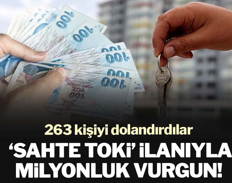 ‘Sahte TOKİ’ ilanıyla milyonluk vurgun! 263 kişiyi dolandırdılar