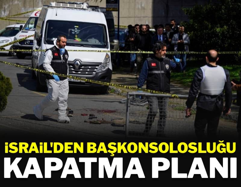 İsrail'den kritik İstanbul kararı