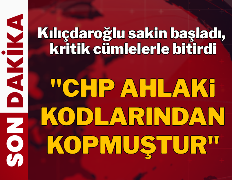 Son dakika: Kılıçdaroğlu'ndan ilk açıklama!
