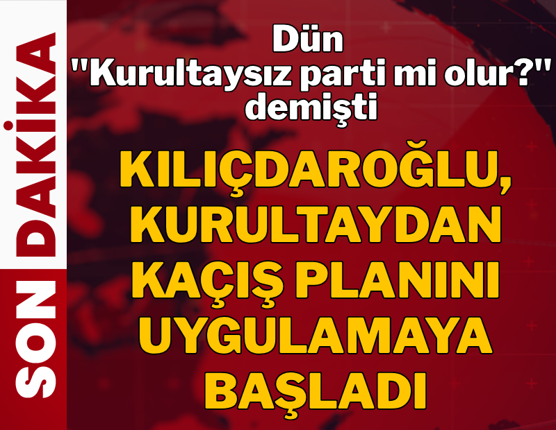 Kılıçdaroğlu kurultaydan kaçış planını uygulamaya başladı