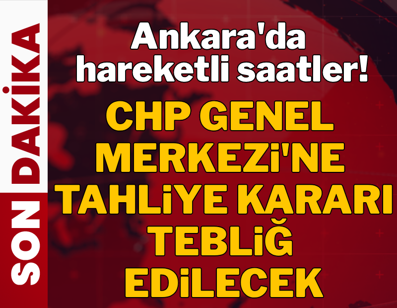 CHP Genel Merkezi önünde hareketlilik: Polis sayısı artıyor!