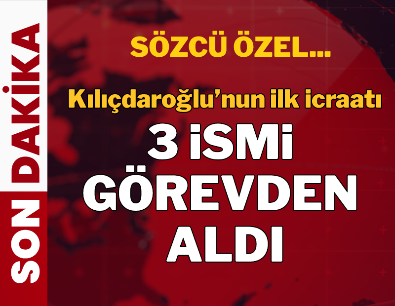 Kılıçdaroğlu'nun ilk icraatı: 3 avukatı görevden aldı