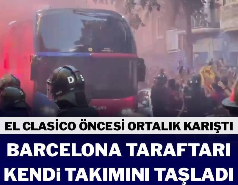 Barcelona taraftarı kendi otobüsünü taşladı! El Clasico öncesi garip olay