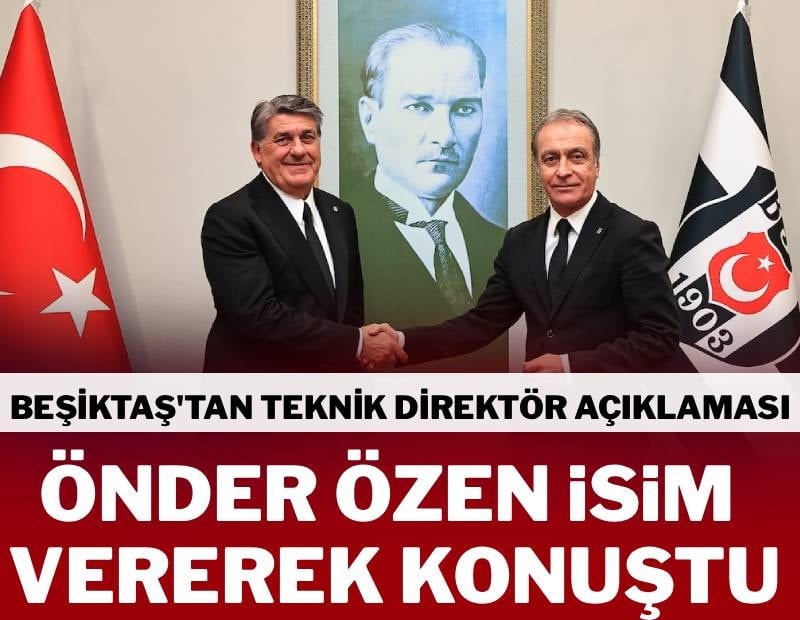 Beşiktaş’tan teknik direktör açıklaması! Önder Özen isim vererek konuştu