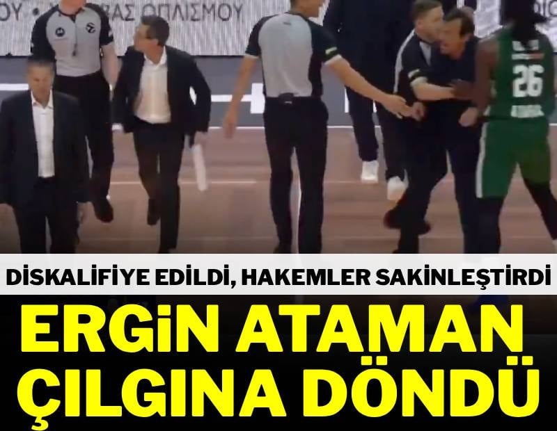 Ergin Ataman çılgına döndü! Hakemler sakinleştirdi