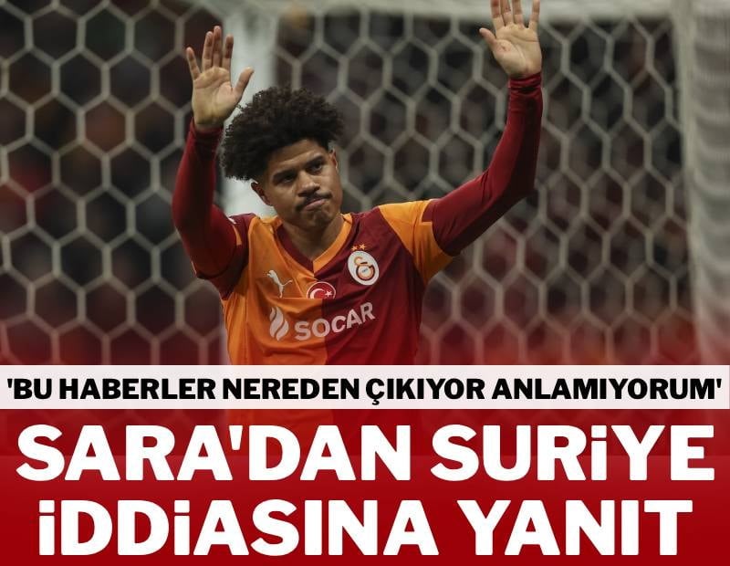Gabriel Sara'dan 'Suriye Milli Takımı' iddiasına yanıt