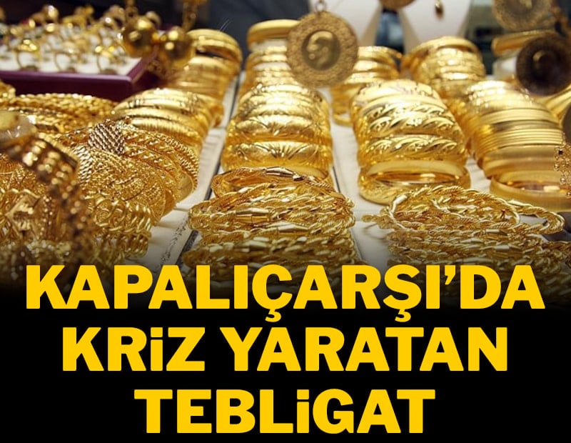 Kapalıçarşı'da kriz yaratan tebligat