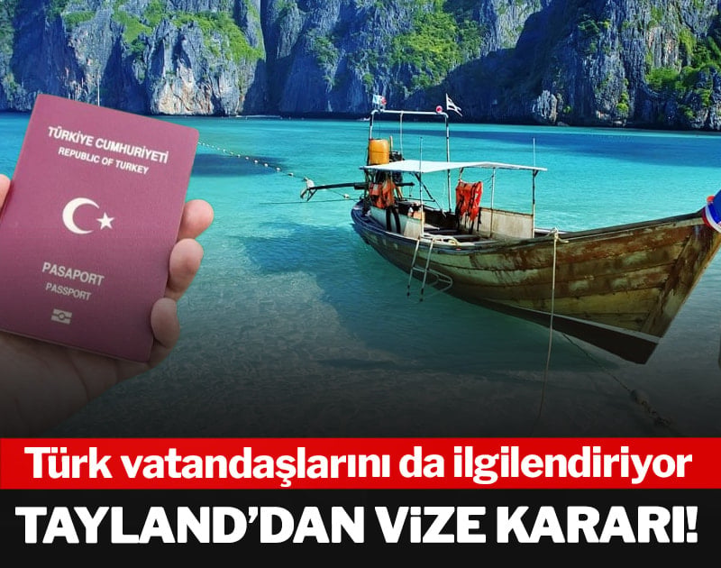 Tayland’dan vize kararı! Türk vatandaşlarını da ilgilendiriyor