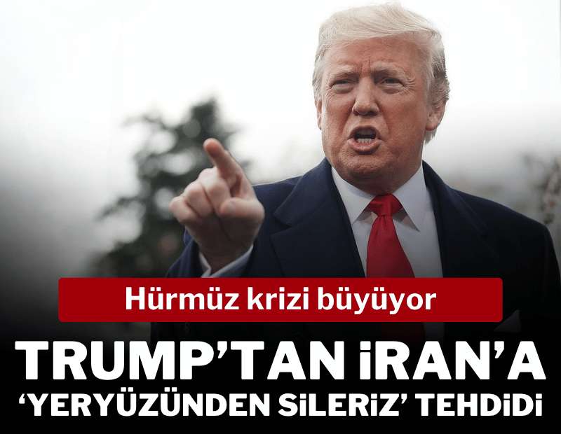 Trump'tan İran'a tehdit: Yeryüzünden sileriz