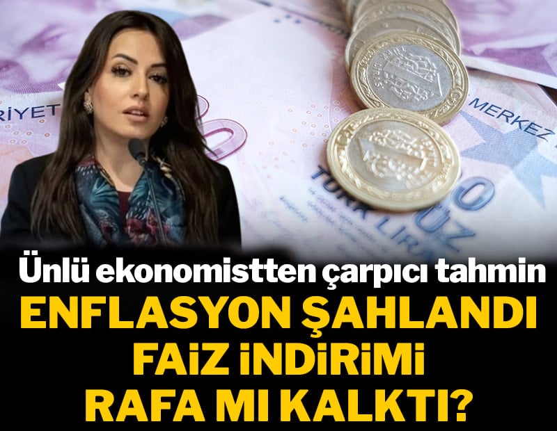 Ünlü ekonomistten çarpıcı tahmin: Enflasyon şahlandı, faiz indirimi rafa mı kalktı?