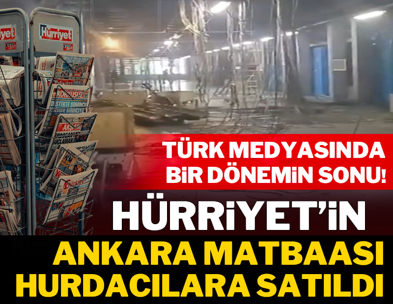 Türk medyasında bir dönemin sonu: Hürriyet Ankara matbaası hurdacılara satıldı