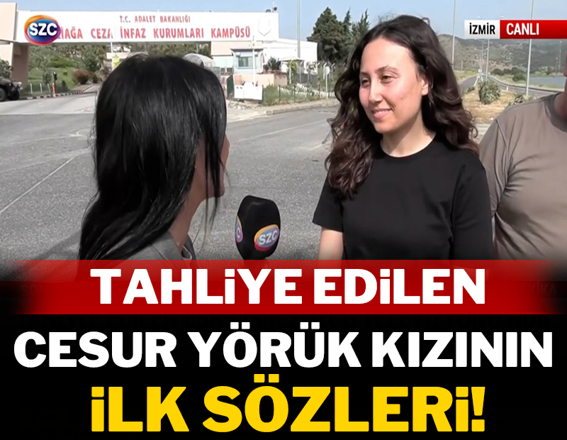 Son dakika: Tahliye edilen cesur Yörük kızının ilk sözleri Sözcü'de!