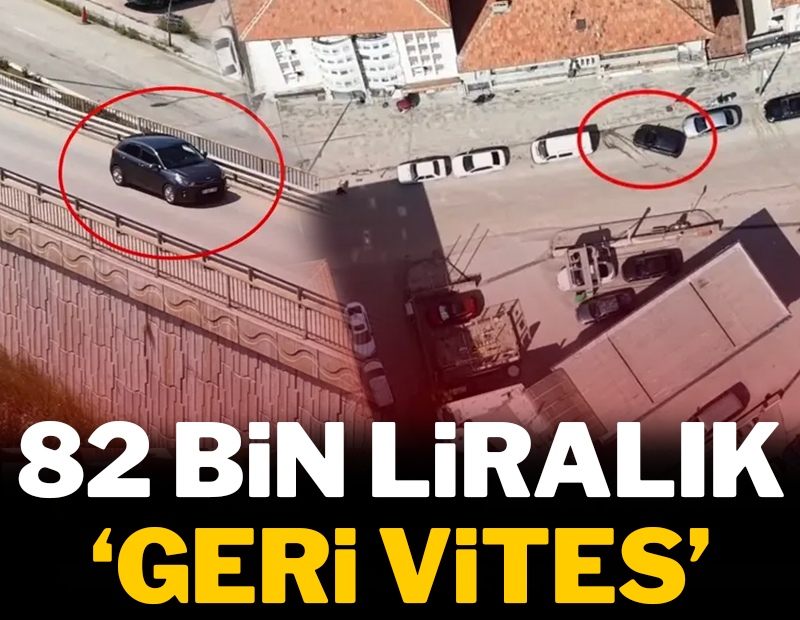 82 bin liralık 'geri vites'