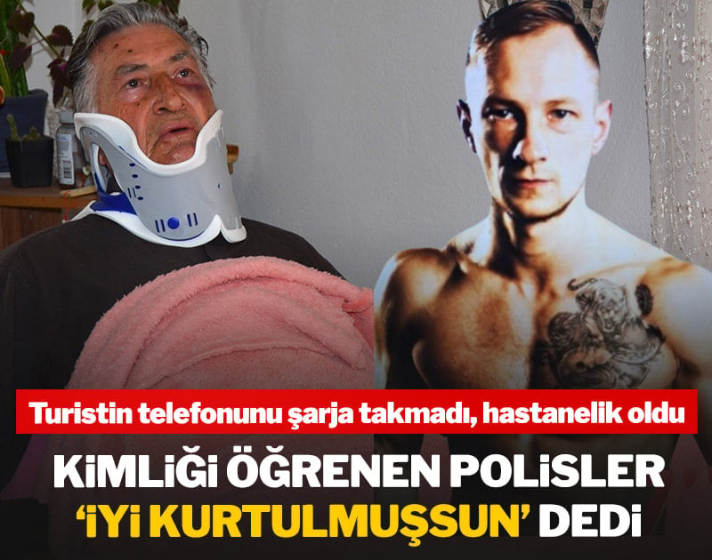 Turistin telefonunu şarja takmadı hastanelik oldu: Kimliğini öğrenen polisler 'iyi kurtulmuşsun' dedi